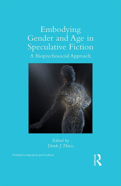 Embodying Gender and Age in Speculative Fiction: A Biopsychosocial Approach