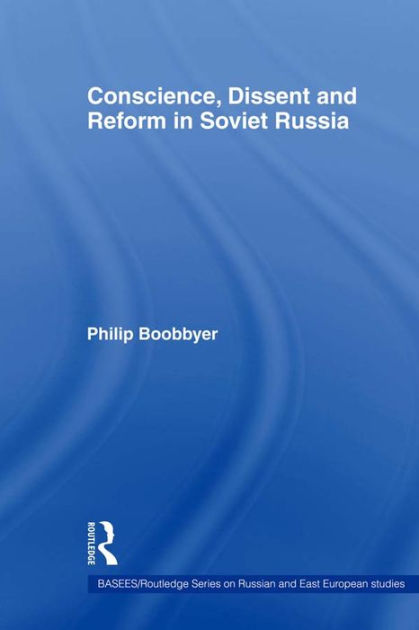 Conscience, Dissent And Reform In Soviet Russia   Edition 1 By Philip 