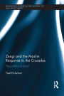 Zengi and the Muslim Response to the Crusades: The politics of Jihad