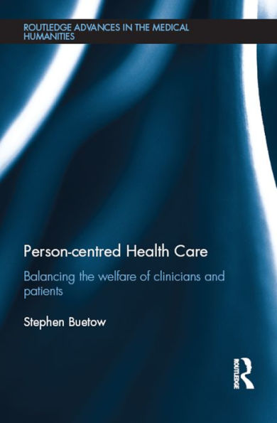 Person-centred Health Care: Balancing the Welfare of Clinicians and Patients