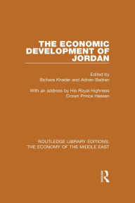 Title: The Economic Development of Jordan (RLE Economy of Middle East), Author: Bichara Khader