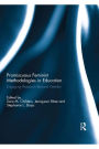 Promiscuous Feminist Methodologies in Education: Engaging Research Beyond Gender