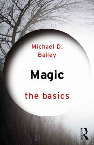 Title: Magic: The Basics, Author: Michael D. Bailey