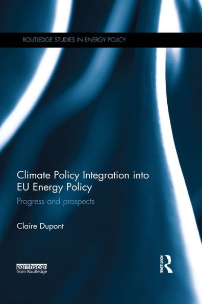 Climate Policy Integration into EU Energy Policy: Progress and prospects