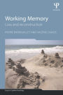 Working Memory: Loss and reconstruction