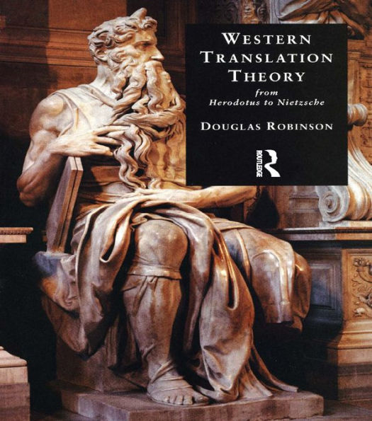 Western Translation Theory from Herodotus to Nietzsche: From Herodotus to Nietzsche