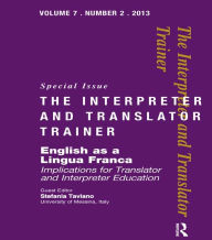 Title: English as a Lingua Franca: Implications for Translator and Interpreter Education, Author: Stefania Taviano