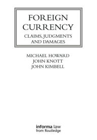 Title: Foreign Currency: Claims, Judgments and Damages, Author: Michael Howard