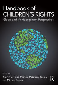 Title: Handbook of Children's Rights: Global and Multidisciplinary Perspectives, Author: Martin D. Ruck