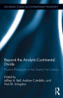 Beyond the Analytic-Continental Divide: Pluralist Philosophy in the Twenty-First Century