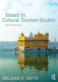 Title: Issues in Cultural Tourism Studies, Author: Melanie K. Smith