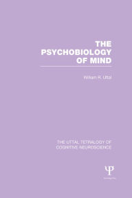 Title: The Psychobiology of Mind, Author: William R. Uttal