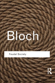 Title: Feudal Society, Author: Marc Bloch