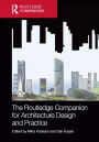 The Routledge Companion for Architecture Design and Practice: Established and Emerging Trends