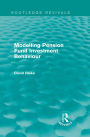 Modelling Pension Fund Investment Behaviour (Routledge Revivals)