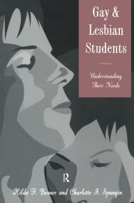 Title: Gay And Lesbian Students: Understanding Their Needs, Author: Hilda F. Besner