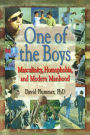 One of the Boys: Masculinity, Homophobia, and Modern Manhood