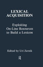 Lexical Acquisition: Exploiting On-line Resources To Build A Lexicon
