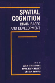 Title: Spatial Cognition: Brain Bases and Development, Author: Joan Stiles-Davis