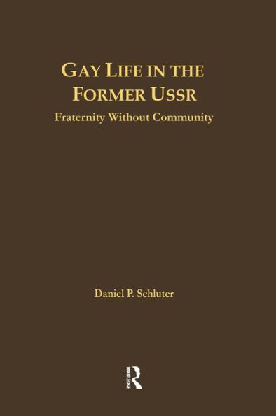 Gay Life in the Former USSR: Fraternity Without Community