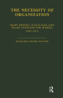 The Necessity of Organization: Mary Kenney O'Sullivan and Trade Unionism for Women, 1892-1912