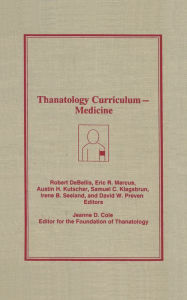 Title: Thanatology Curriculum -Medicine, Author: Jeanne D. Cole