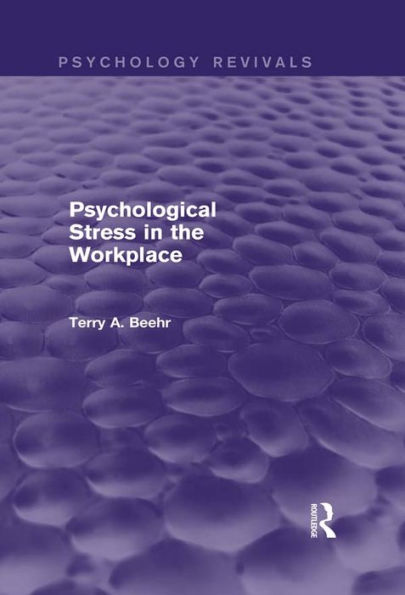 Psychological Stress in the Workplace (Psychology Revivals)