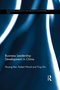 Title: Business Leadership Development in China, Author: Shuang Ren