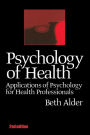 Psychology of Health: Applications of Psychology for Health Professionals