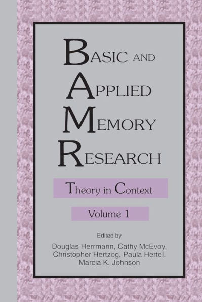 Basic and Applied Memory Research: Volume 1: Theory in Context; Volume 2: Practical Applications