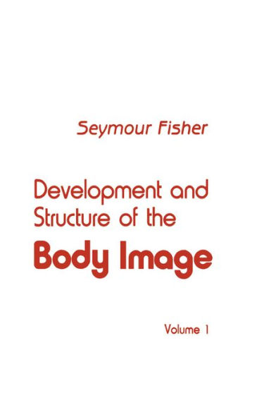 Development and Structure of the Body Image: Volume 1