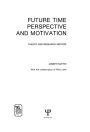 Future Time Perspective and Motivation: Theory and Research Method