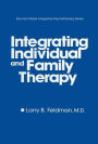 Integrating Individual And Family Therapy