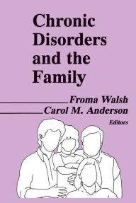 Title: Chronic Disorders and the Family, Author: Froma Walsh