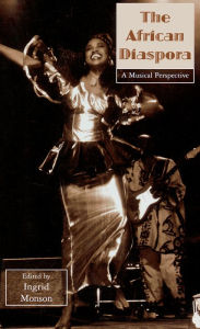 Title: The African Diaspora: A Musical Perspective, Author: Ingrid Monson