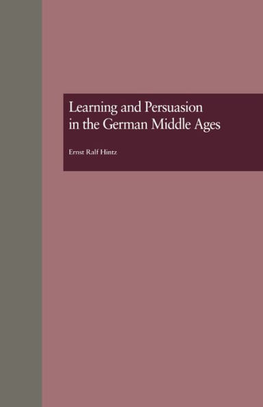 Learning and Persuasion in the German Middle Ages: The Call to Judgment