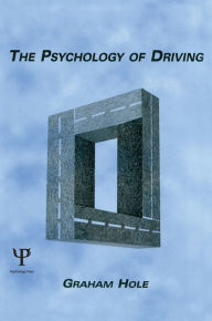 Title: The Psychology of Driving, Author: Graham J. Hole