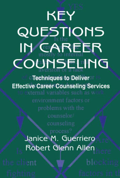 Key Questions in Career Counseling: Techniques To Deliver Effective Career Counseling Services