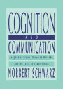 Cognition and Communication: Judgmental Biases, Research Methods, and the Logic of Conversation