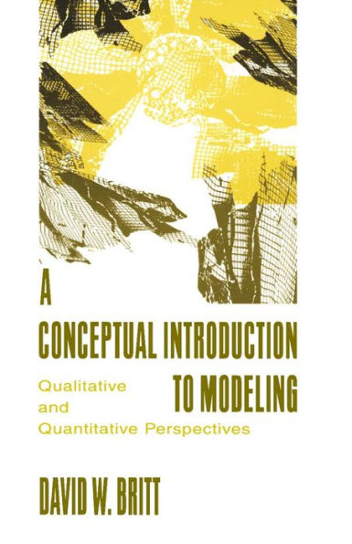 A Conceptual Introduction To Modeling: Qualitative and Quantitative Perspectives