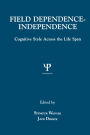 Field Dependence-independence: Bio-psycho-social Factors Across the Life Span