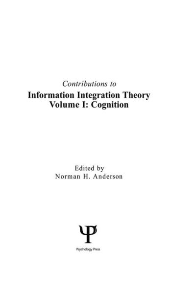 Contributions To Information Integration Theory: Volume 1: Cognition