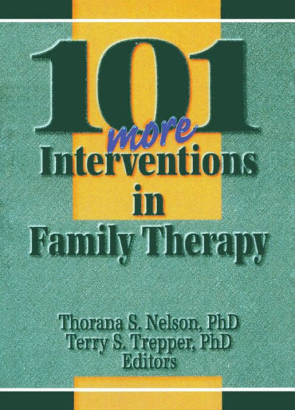 101 More Interventions in Family Therapy