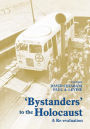 Bystanders to the Holocaust: A Re-evaluation