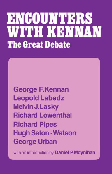 Encounter with Kennan: The Great Debate