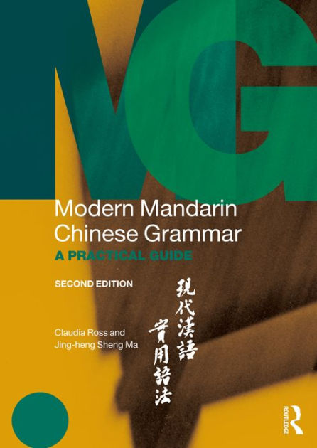 Modern Mandarin Chinese Grammar: A Practical Guide / Edition 2 By ...