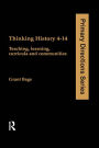 Thinking History 4-14: Teaching, Learning, Curricula and Communities