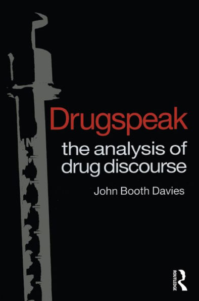 Drugspeak: The Analysis of Drug Discourse
