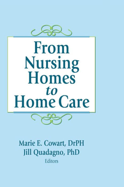 From Nursing Homes to Home Care