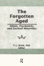 The Forgotten Aged: Ethnic, Psychiatric, and Societal Minorities